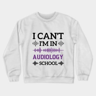 Future Audiologist Audiology Student Graduation Ear Doctor Crewneck Sweatshirt